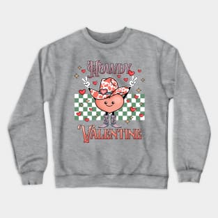 Howdy Valentine Heart Crewneck Sweatshirt